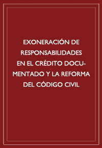 Jorge N. Labanca - Exoneración de responsabilidades en el crédito documentado y la reforma del Código Civil